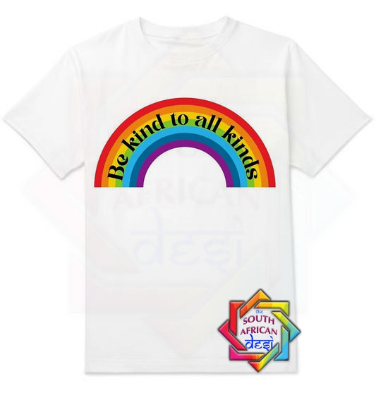 BE KIND TO ALL KINDS - PRIDE | LGBTQ+ T SHIRT