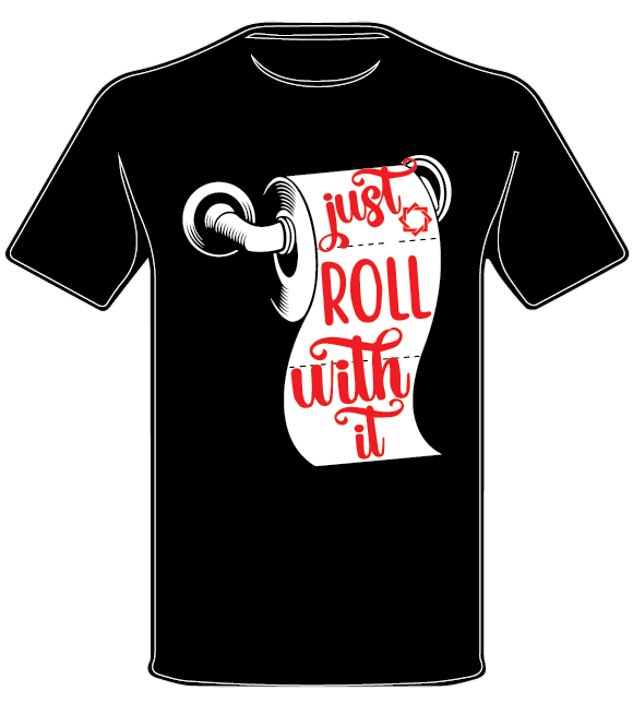 CANDID JUST ROLL WITH IT T SHIRT