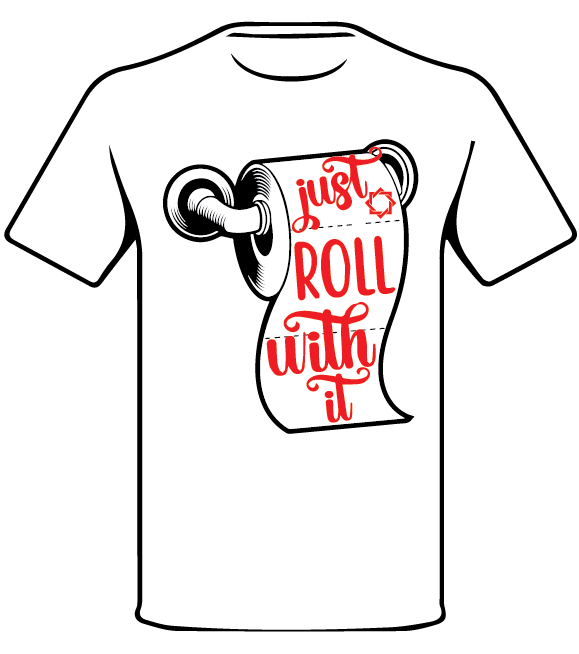 CANDID JUST ROLL WITH IT T SHIRT