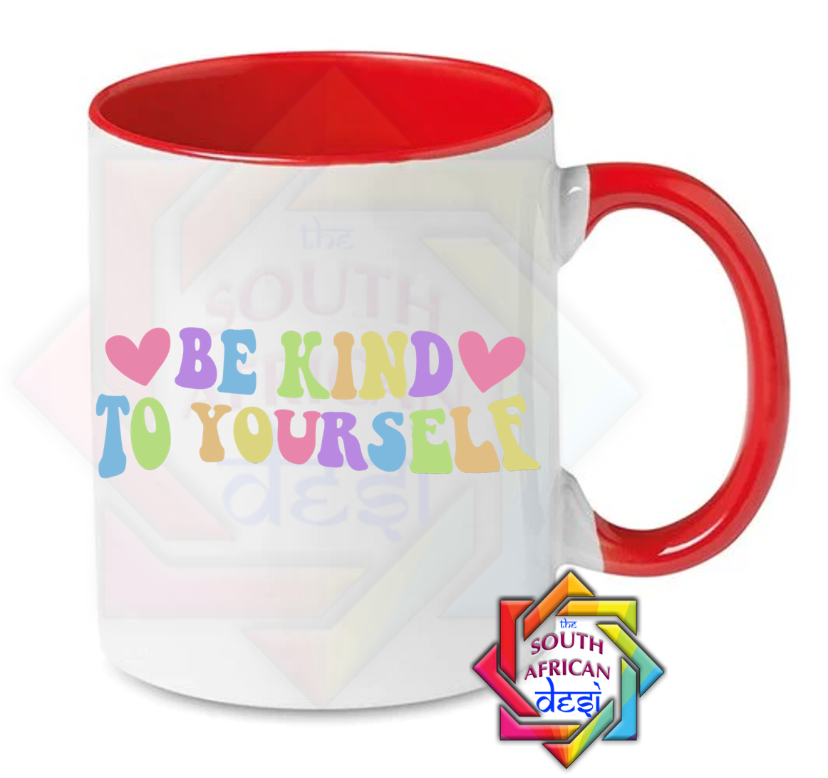 BE KIND TO YOURSELF | MENTAL HEALTH MUG