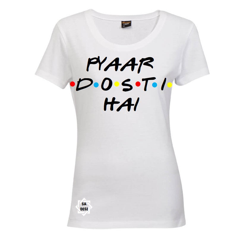 PYAAR DOSTI HAI | FRIENDS INSPIRED T SHIRT