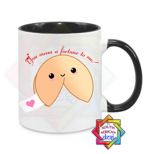 YOU MEAN A FORTUNE TO ME MUG | VALENTINES DAY