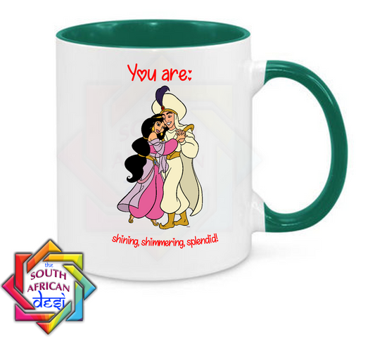 YOU ARE SHINING, SHIMMERING, SPLENDID! | ALLADIN INSPIRED | VALENTINES DAY MUG