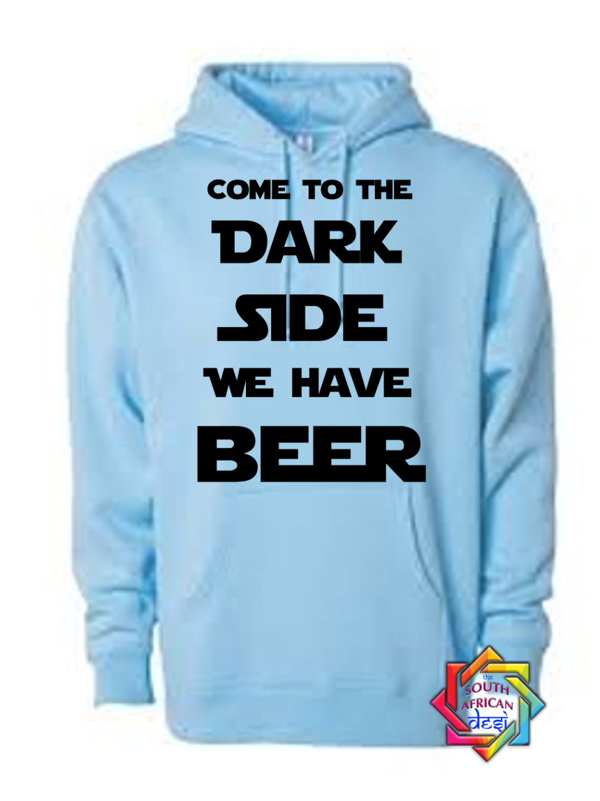 COME TO THE DARK SIDE WE HAVE BEER | STAR WARS INSPIRED | HOODIE/SWEATER | UNISEX