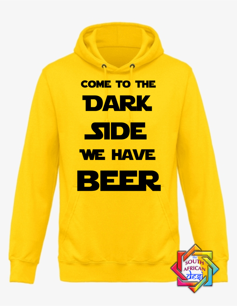 COME TO THE DARK SIDE WE HAVE BEER | STAR WARS INSPIRED | HOODIE/SWEATER | UNISEX