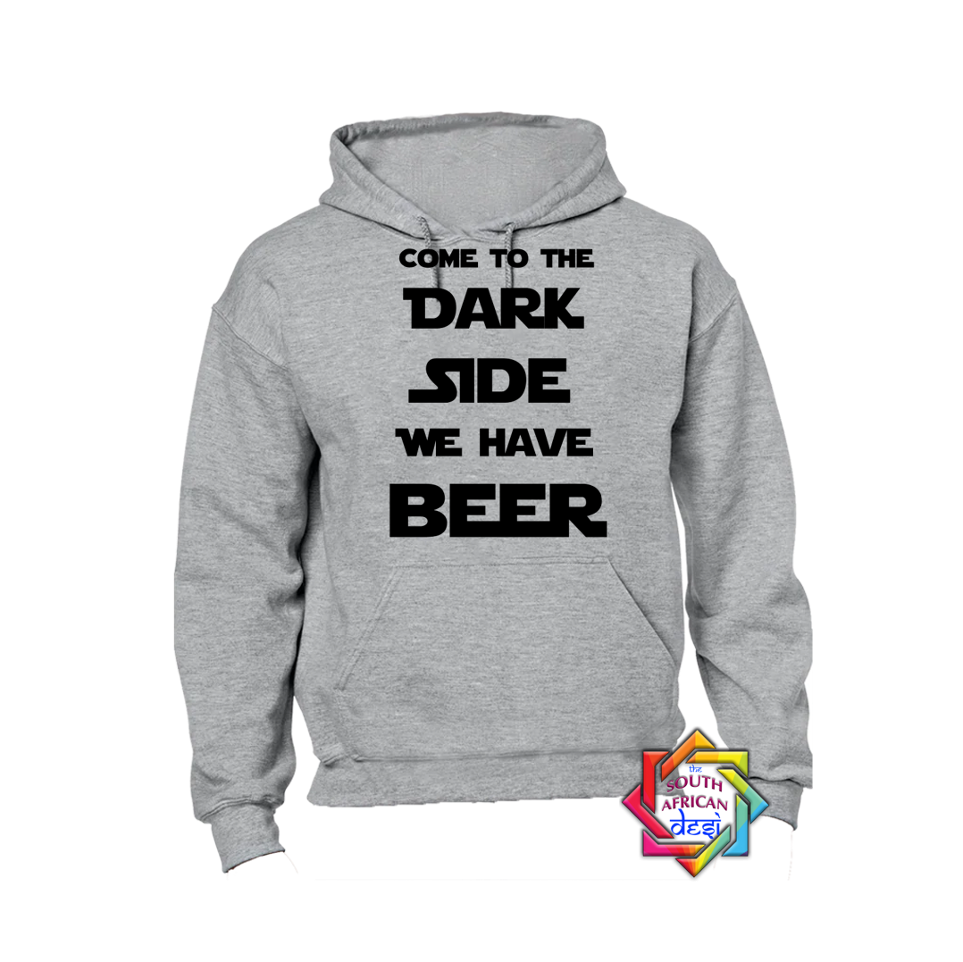 COME TO THE DARK SIDE WE HAVE BEER | STAR WARS INSPIRED | HOODIE/SWEATER | UNISEX