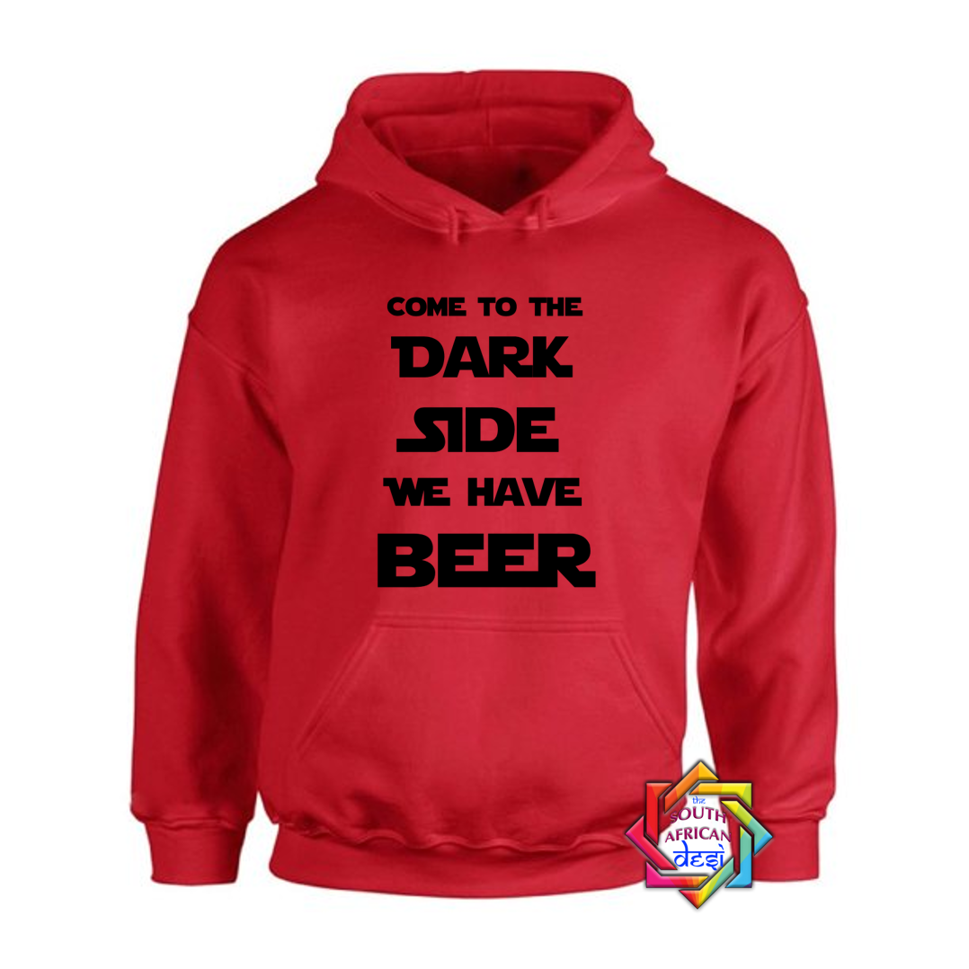 COME TO THE DARK SIDE WE HAVE BEER | STAR WARS INSPIRED | HOODIE/SWEATER | UNISEX