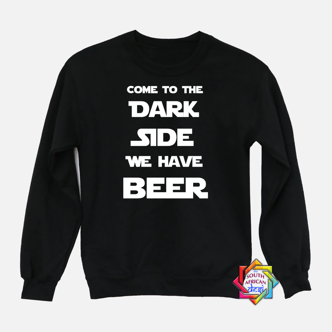 COME TO THE DARK SIDE WE HAVE BEER | STAR WARS INSPIRED | HOODIE/SWEATER | UNISEX