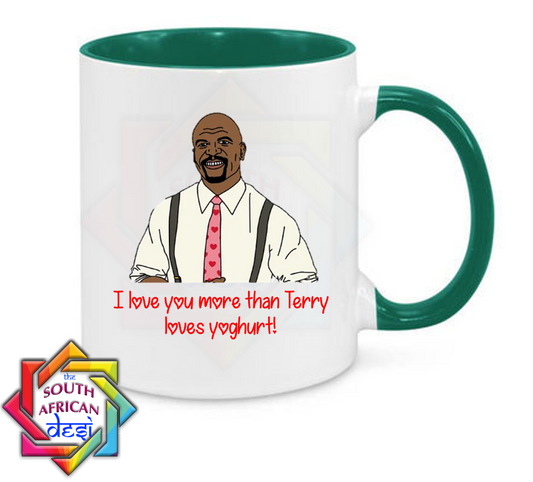 I LOVE YOU MORE THAN TERRY LOVES YOGHURT | BROOKLYN NINE-NINE INSPIRED | VALENTINES DAY MUG