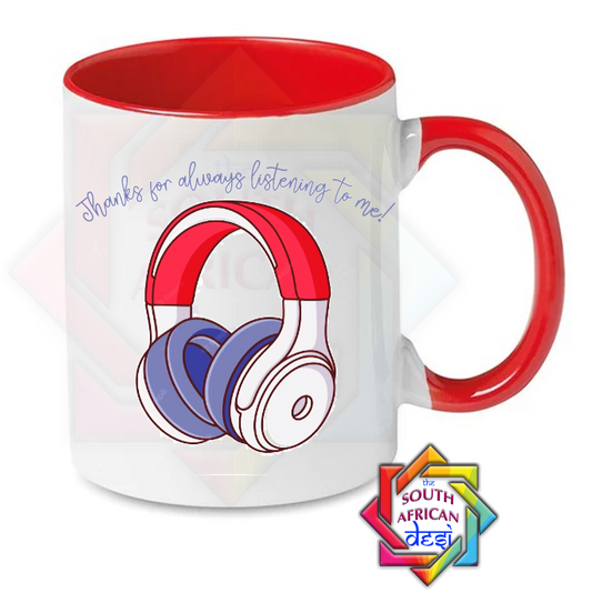 THANK YOU FOR LISTENING TO ME MUG | VALENTINES DAY