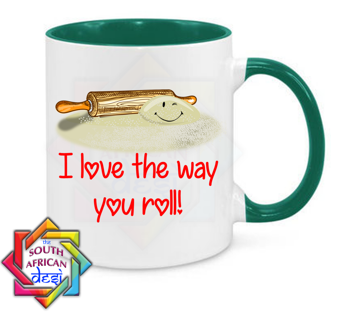 I LOVE THE WAY YOU "ROLL" ! | VALENTINES DAY MUG