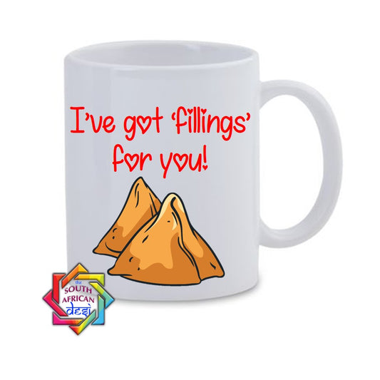 I'VE GOT FILLINGS FOR YOU MUG