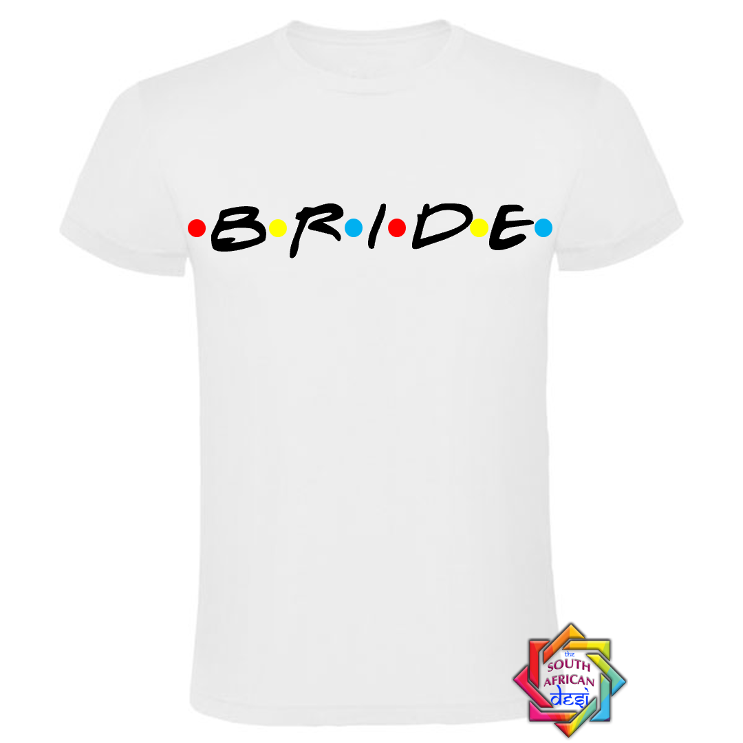 BRIDE - FRIENDS FONT T-SHIRT