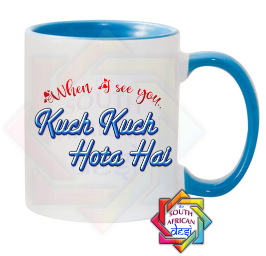 WHEN I SEE YOU KUCH KUCH HOTA HAI MUG | VALENTINES DAY