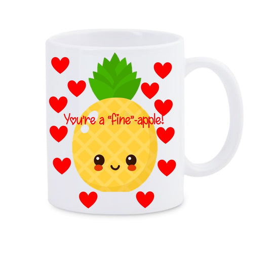 YOU'RE A FINEAPPLE MUG | VALENTINES DAY