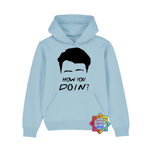 HOW YOU DOIN? (FRIENDS INSPIRED) HOODIE/SWEATER | UNISEX