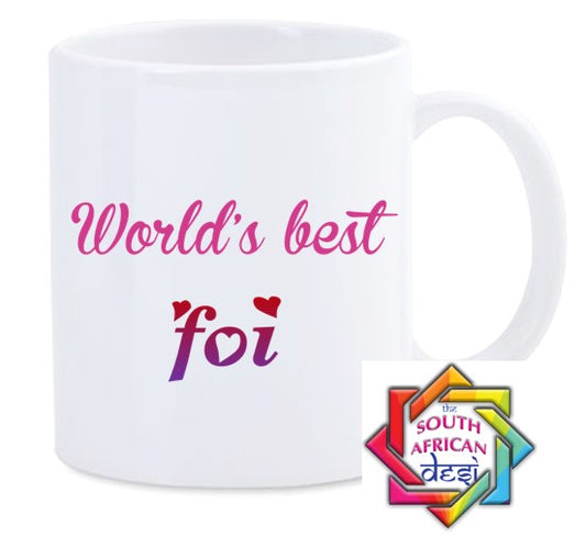 WORLD'S BEST FOI MUG || MOTHERS DAY