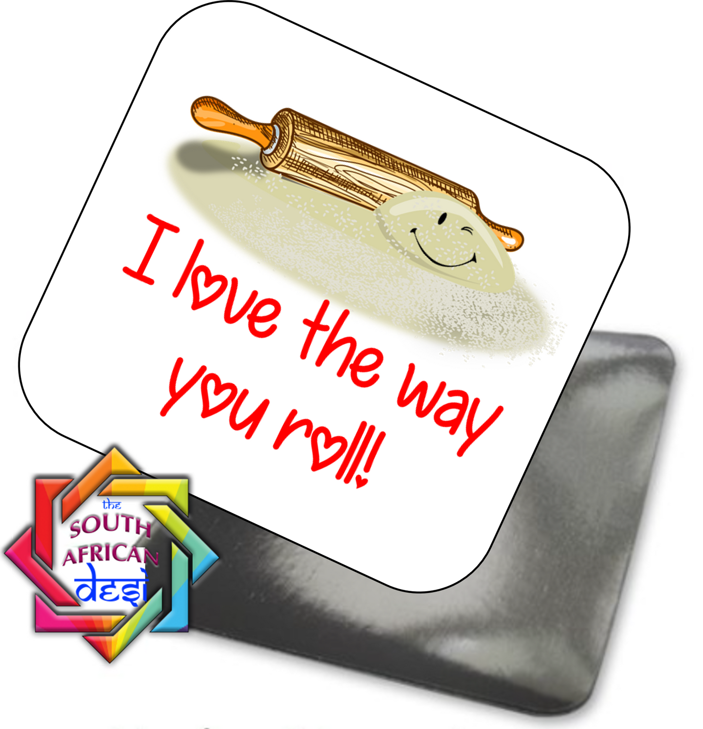 I LOVE THE WAY YOU ROLL MAGNET - VALENTINE'S DAY