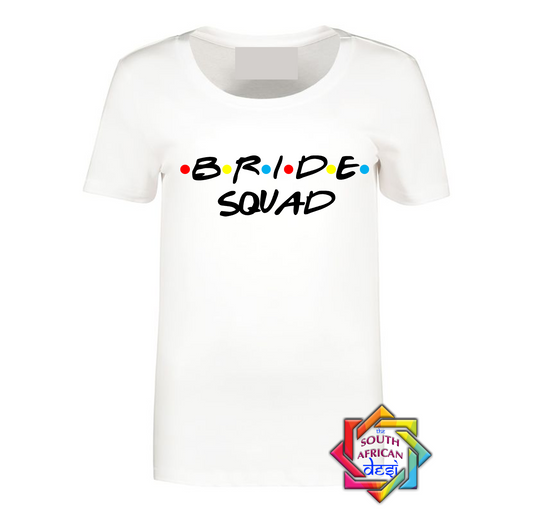 BRIDE SQUAD - FRIENDS FONT T-SHIRT