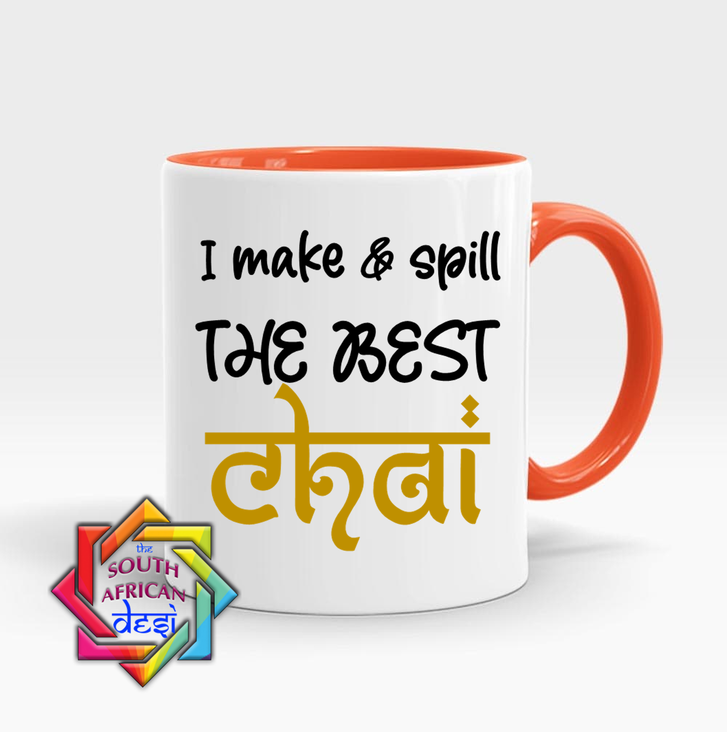 I MAKE & SPILL THE BEST CHAI MUG