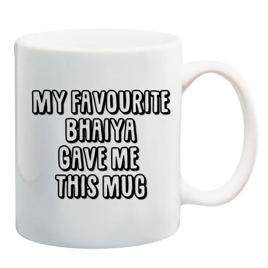 My Favourite Bhaiya Gave Me This Mug