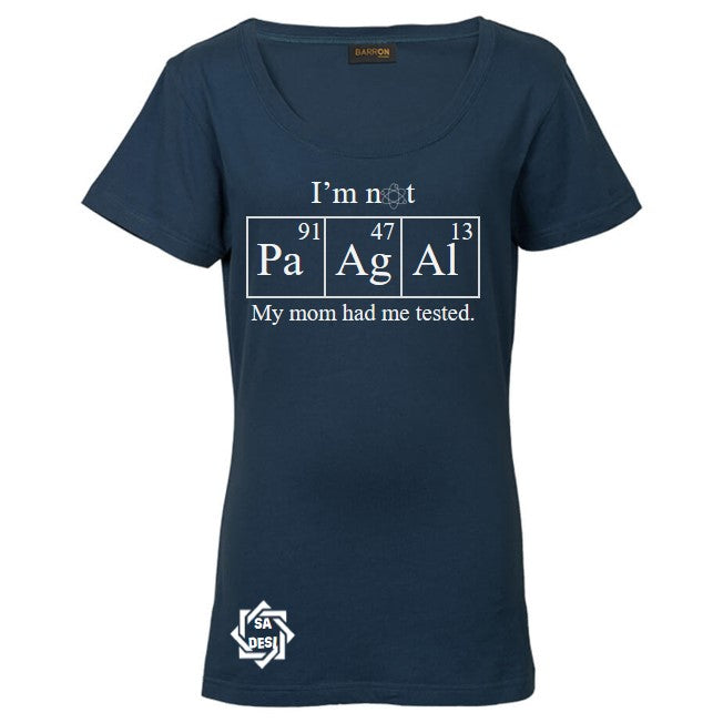 I'M NOT PAAGAL MY MOM HAD ME TESTED | BIG BANG THEORY INSPIRED T SHIRT