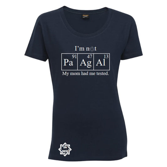 I'M NOT PAAGAL MY MOM HAD ME TESTED | BIG BANG THEORY INSPIRED T SHIRT