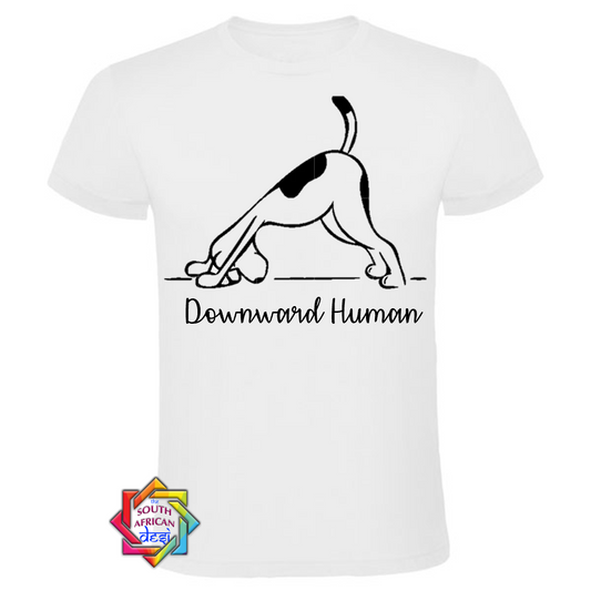 DOWNWARD HUMAN T SHIRT