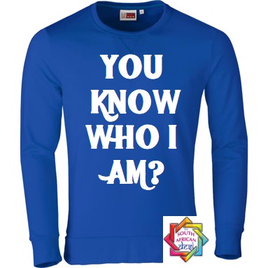 YOU KNOW WHO I AM HOODIE/SWEATER | UNISEX