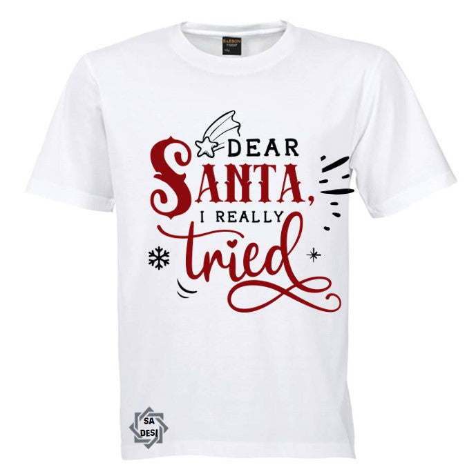 Dear Santa, I really tried T-shirt