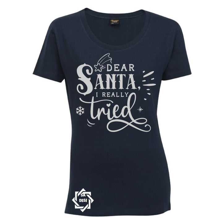 Dear Santa, I really tried T-shirt