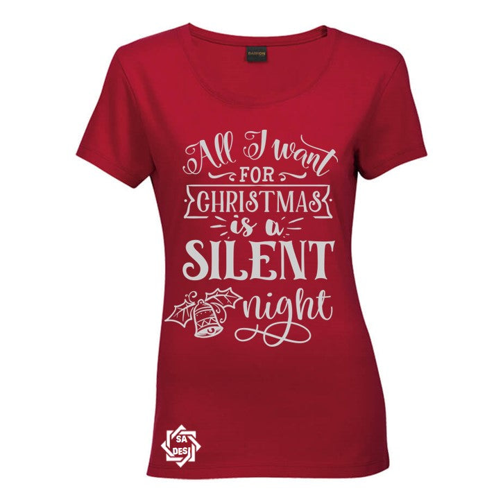 All I want for Christmas is a silent night T-shirt