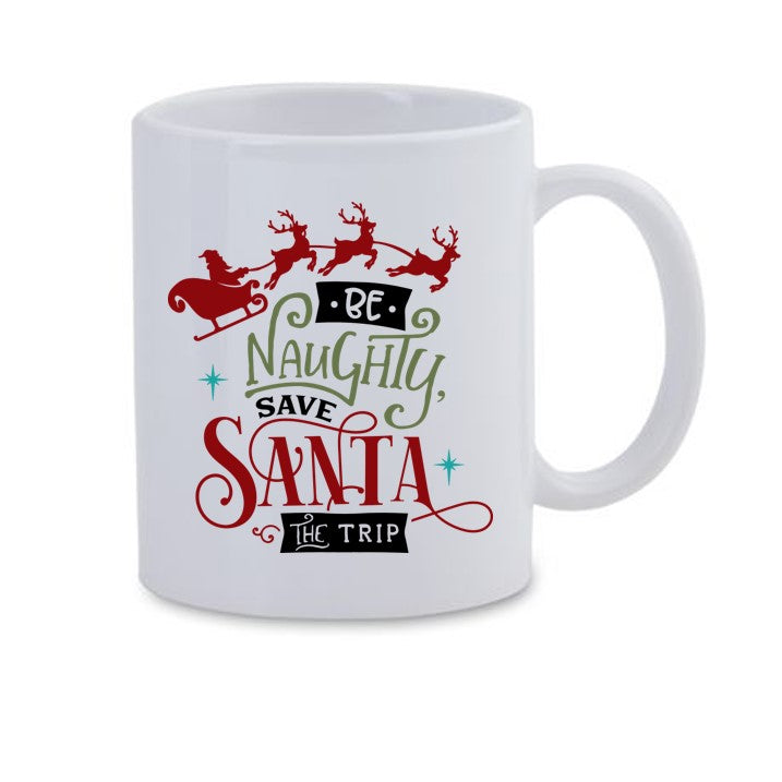 Be Naughty, Save Santa The Trip Mug