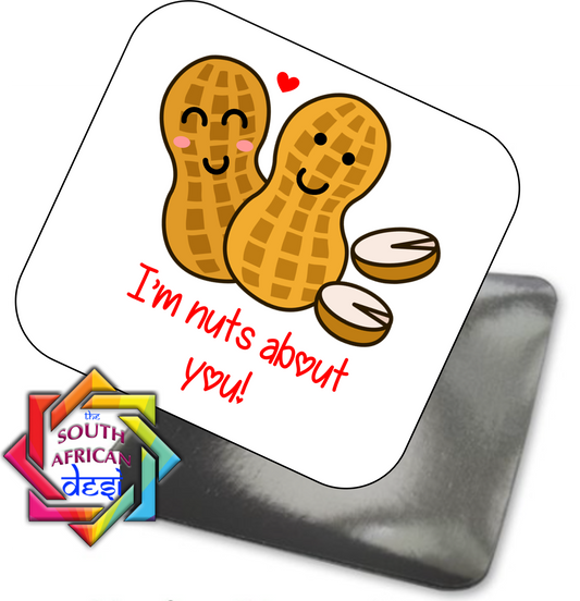 I'M NUTS ABOUT YOU MAGNET - VALENTINE'S DAY