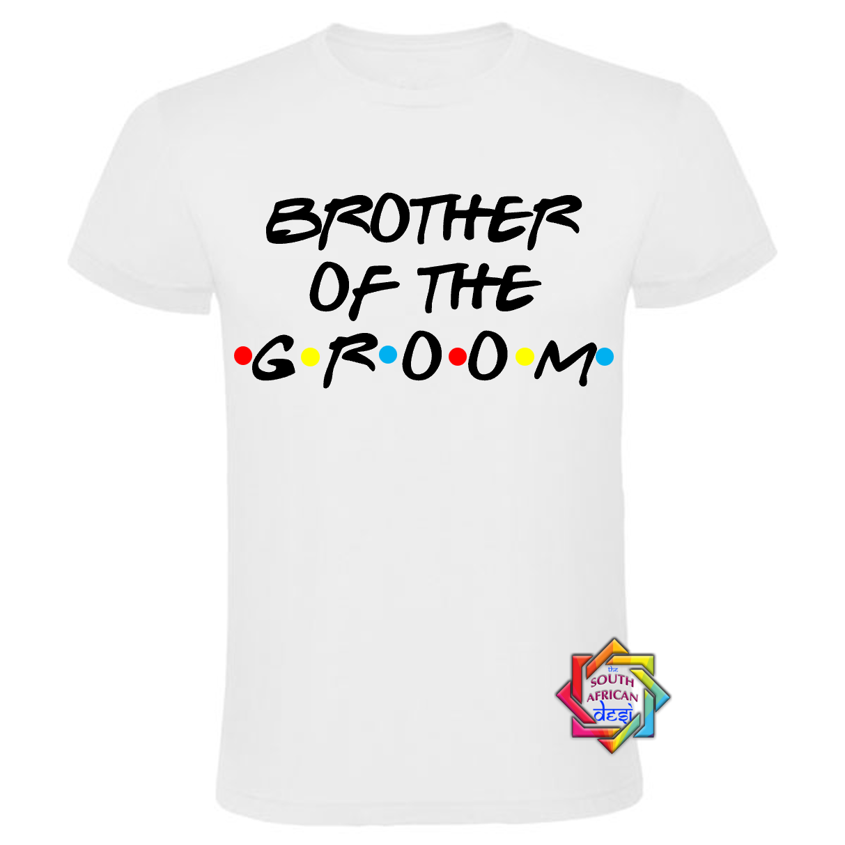 BROTHER OF THE GROOM - FRIENDS FONT T-SHIRT