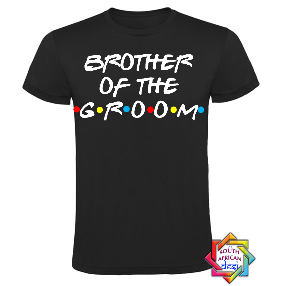 BROTHER OF THE GROOM - FRIENDS FONT T-SHIRT