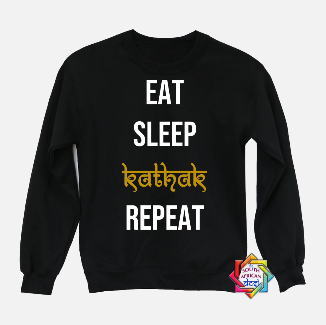 EAT SLEEP KATHAK REPEAT HOODIE/SWEATER | UNISEX