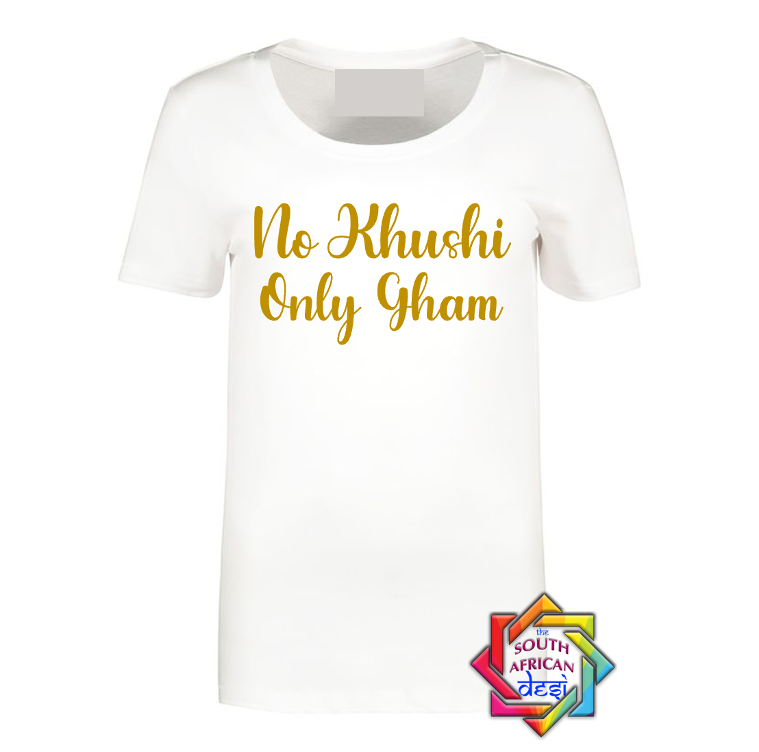 NO KHUSHI ONLY GHAM (KABHI KHUSHI KABHI GHAM INSPIRED) T SHIRT