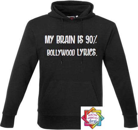 MY BRAIN IS 90% BOLLYWOOD LYRICS HOODIE/SWEATER | UNISEX