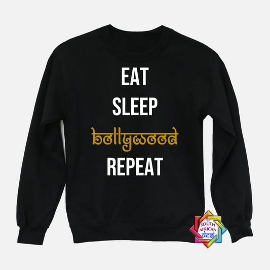 EAT SLEEP BOLLYWOOD REPEAT | HOODIE/SWEATER | UNISEX