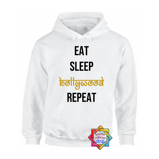 EAT SLEEP BOLLYWOOD REPEAT | HOODIE/SWEATER | UNISEX