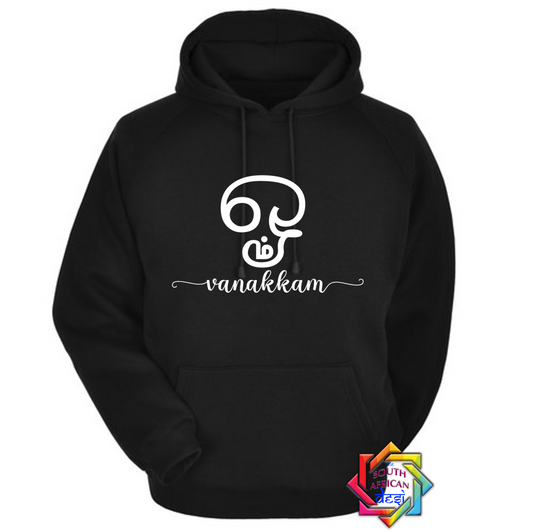 AUM VANAKKAM HOODIE/SWEATER | UNISEX