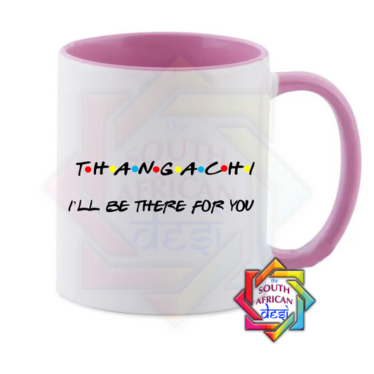 THANGACHI - I'LL BE THERE FOR YOU | FRIENDS INSPIRED | Raksha Bandhan Gift