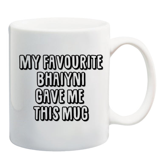 My Favourite Bhaiyni Gave Me This Mug