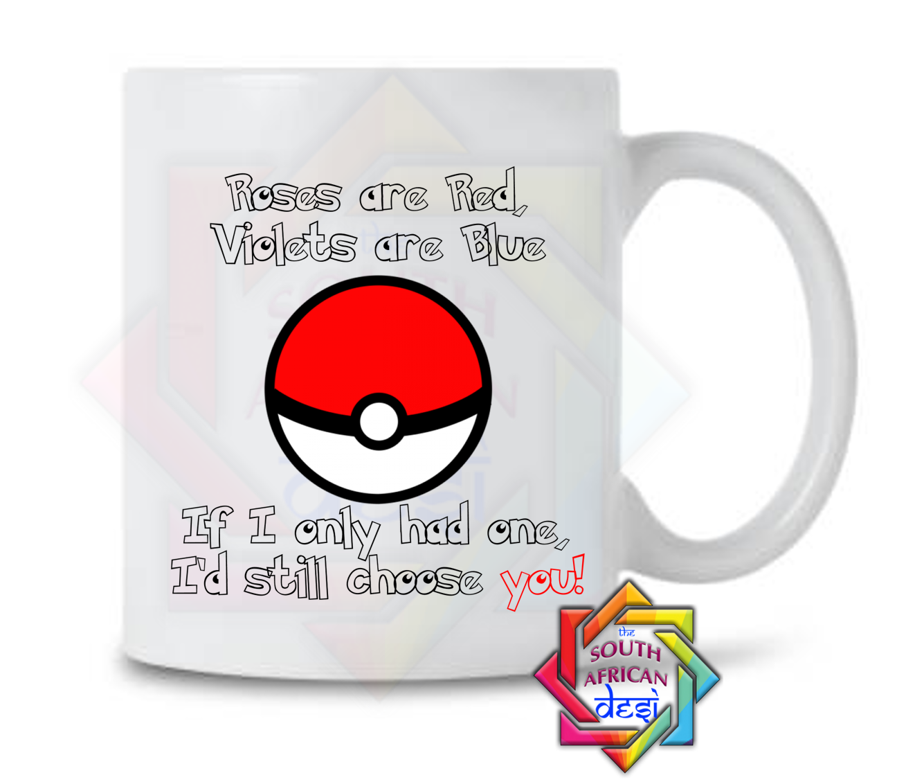 ROSES ARE RED, VIOLETS ARE BLUE, IF I ONLY HAD ONE I'D STILL CHOOSE YOU POKEMON INSPIRED MUG | VALENTINES DAY