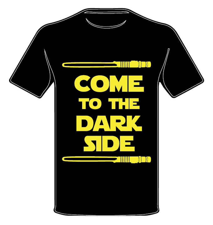 COME TO THE DARK SIDE • STAR WARS INSPIRED T SHIRT